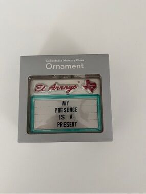 El Arroyo 'My Presence Is A Present' Glass Ornament